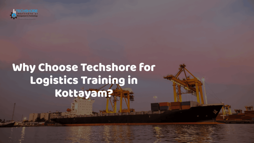 Logistics Training in Kottayam?